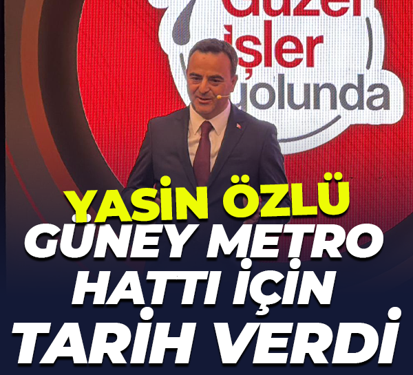Yasin Özlü, Güney Metro için tarih verdi