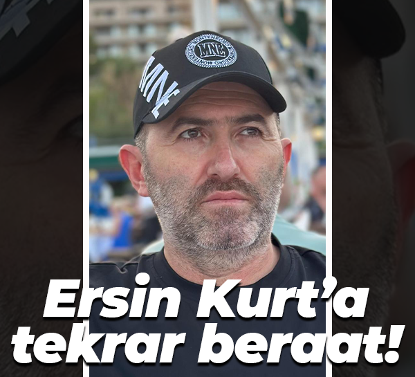 Ersin Kurt’a tekrar beraat!