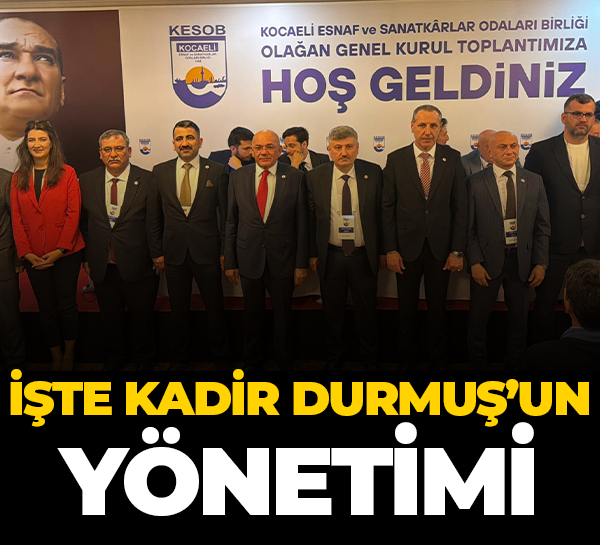 İşte Kadir Durmuş’un yönetimi