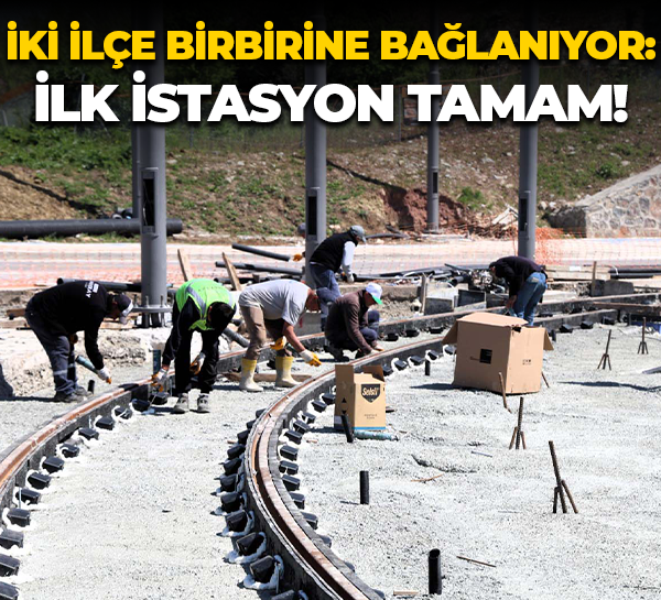 Kocaeli'de iki ilçe birbirine bağlanıyor: İlk istasyon tamam!