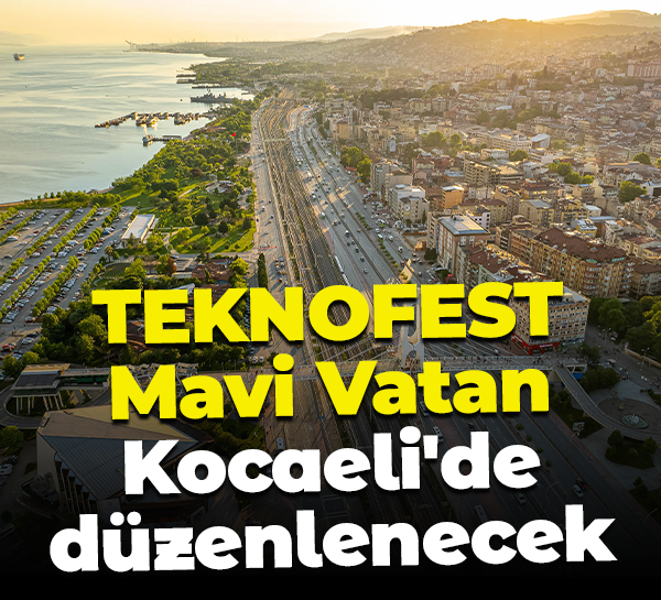 TEKNOFEST Mavi Vatan, Kocaeli'de düzenlenecek
