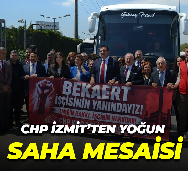 CHP İzmit’ten yoğun saha mesaisi