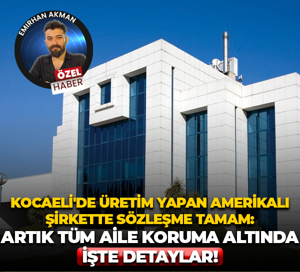 Kocaeli’de üretim yapan Kent Gıda’da toplu iş sözleşmesi tamam! O haktan çocuklar da faydalanacak
