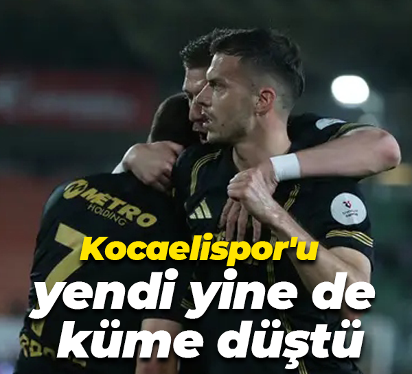 Kocaelispor'u yendi yine de küme düştü