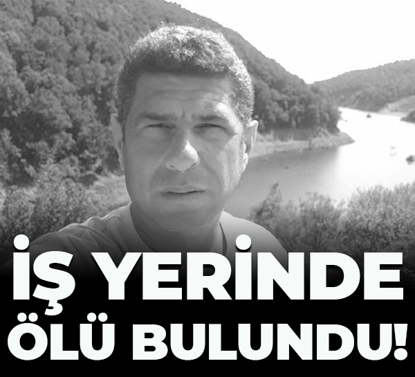 İş yerinde ölü bulundu!