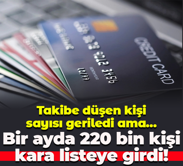 Takibe düşen kişi sayısı geriledi ama… Bir ayda 220 bin kişi kara listeye girdi!