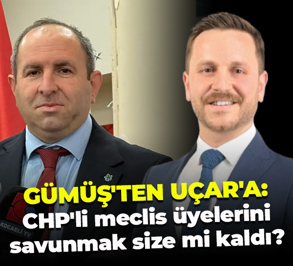 Köksal Gümüş'ten Ömer Uçar'a: CHP'li meclis üyelerini savunmak size mi kaldı?