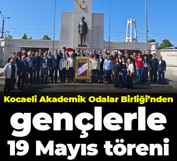Kocaeli Akademik Odalar Birliği'nden gençlerle 19 Mayıs töreni