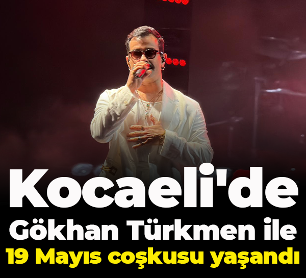 Kocaeli'de Gökhan Türkmen ile 19 Mayıs coşkusu yaşandı
