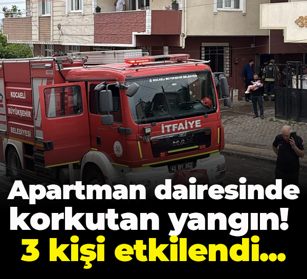 Apartman dairesinde korkutan yangın! 3 kişi etkilendi...
