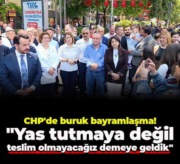 CHP'de buruk bayramlaşma! "Yas tutmaya değil teslim olmayacağız demeye geldik"