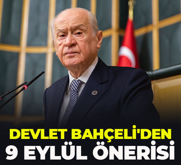 Devlet Bahçeli'den 9 Eylül önerisi