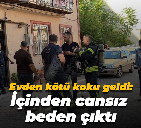 Evden kötü koku geldi: İçinden cansız beden çıktı