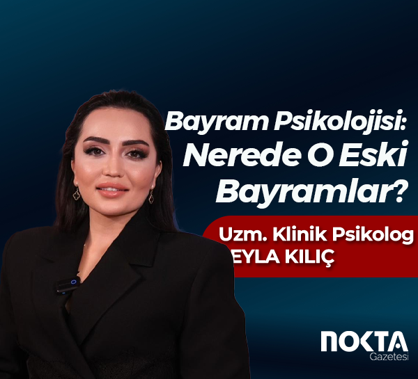 Bayram Psikolojisi: Nerede O Eski Bayramlar?