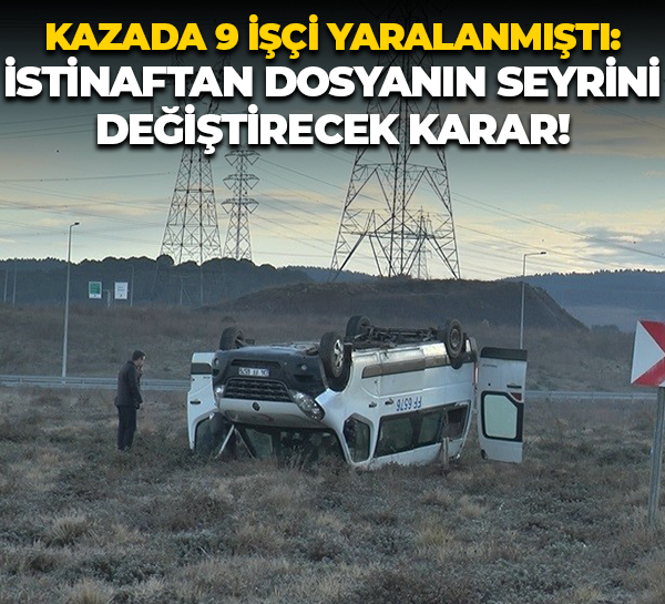 Gebze'deki kazada 9 işçi yaralanmıştı: İstinaftan dosyanın seyrini değiştirecek karar!