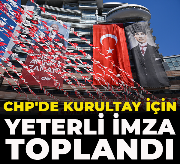 CHP'de kurultay için yeterli imza toplandı