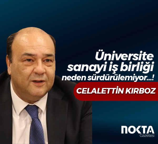 Üniversite sanayi iş birliği neden sürdürülemiyor…!