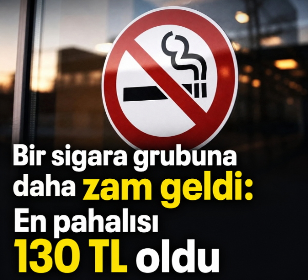 Bir sigara grubuna daha zam geldi: En pahalısı 130 TL oldu