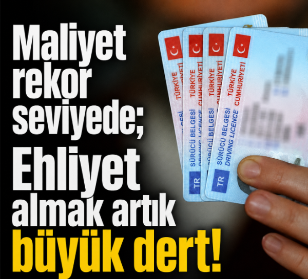 Maliyet rekor seviyede; Ehliyet almak artık büyük dert!