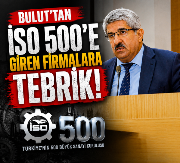 Necmi Bulut’tan İSO 500’e giren firmalara tebrik