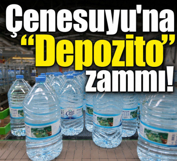 Çenesuyu'na “Depozito” zammı!