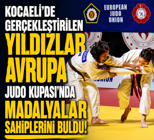Kocaeli'de gerçekleştirilen Yıldızlar Avrupa Judo Kupası'nda madalyalar sahiplerini buldu!