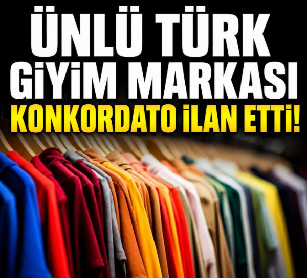 Ünlü Türk giyim markası konkordato ilan etti!