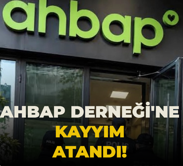AHBAP Derneği'ne kayyım atandı!