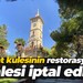 Saat kulesinin restorasyon ihalesi iptal edildi