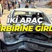 Hafif ticari araç ile otomobil birbirine girdi
