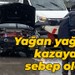 Yağan yağmur kazaya sebep oldu