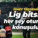 İsmet Taşdemir: Lig bitsin, her şey oturulur konuşulur