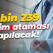 2 bin 239 hekim ataması yapılacak!