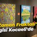 "Bir Zaman Fraktalı" sergisi, Kocaeli'de sanatseverlerin beğenisine sunuldu