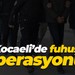 Kocaeli'de fuhuş operasyonu! 4 kişi gözaltına alındı