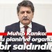 Muhip Kanko: Bu planlı ve organize bir saldırıdır!