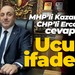 MHP’li Kazan’dan CHP’li Ercan’a jet cevap: Ucuz ifadeler
