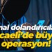 Sanal dolandırıcılara Kocaeli’de büyük operasyon!