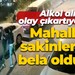 Alkol alıp olay çıkartıyorlar… Mahalle sakinlerine bela oldular!