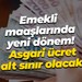 Emekli maaşlarında yeni dönem! Asgari ücret alt sınır olacak