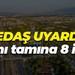 SEDAŞ uyardı: Tamı tamına 8 ilçe!