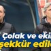 Nuri Çolak ve ekibine teşekkür edildi
