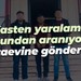 Kasten yaralama suçundan aranıyordu... Cezaevine gönderildi!