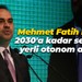 Mehmet Fatih Kacır: 2030'a kadar seviye 3 yerli otonom araç...