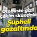 Otobüste gizli çekim skandalı: Şüpheli gözaltında