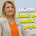 Fatma Kaplan Hürriyet: İzmit bugün tarihi gün yaşadı!