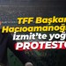 TFF Başkanı İbrahim Hacıoamanoğlu’na İzmit’te yoğun PROTESTO!