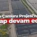 Dip Çamuru Projesi’nde 2. Etap tüm hızıyla devam ediyor
