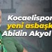 Kocaelispor'da yeni asbaşkan Abidin Akyol oldu