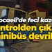 Kocaeli'de feci kaza! Kontrolden çıkan minibüs devrildi